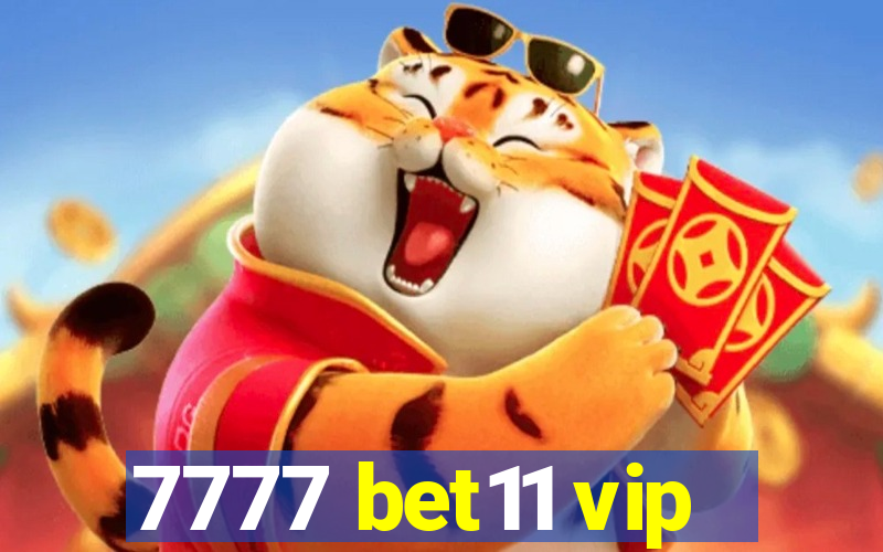 7777 bet11 vip